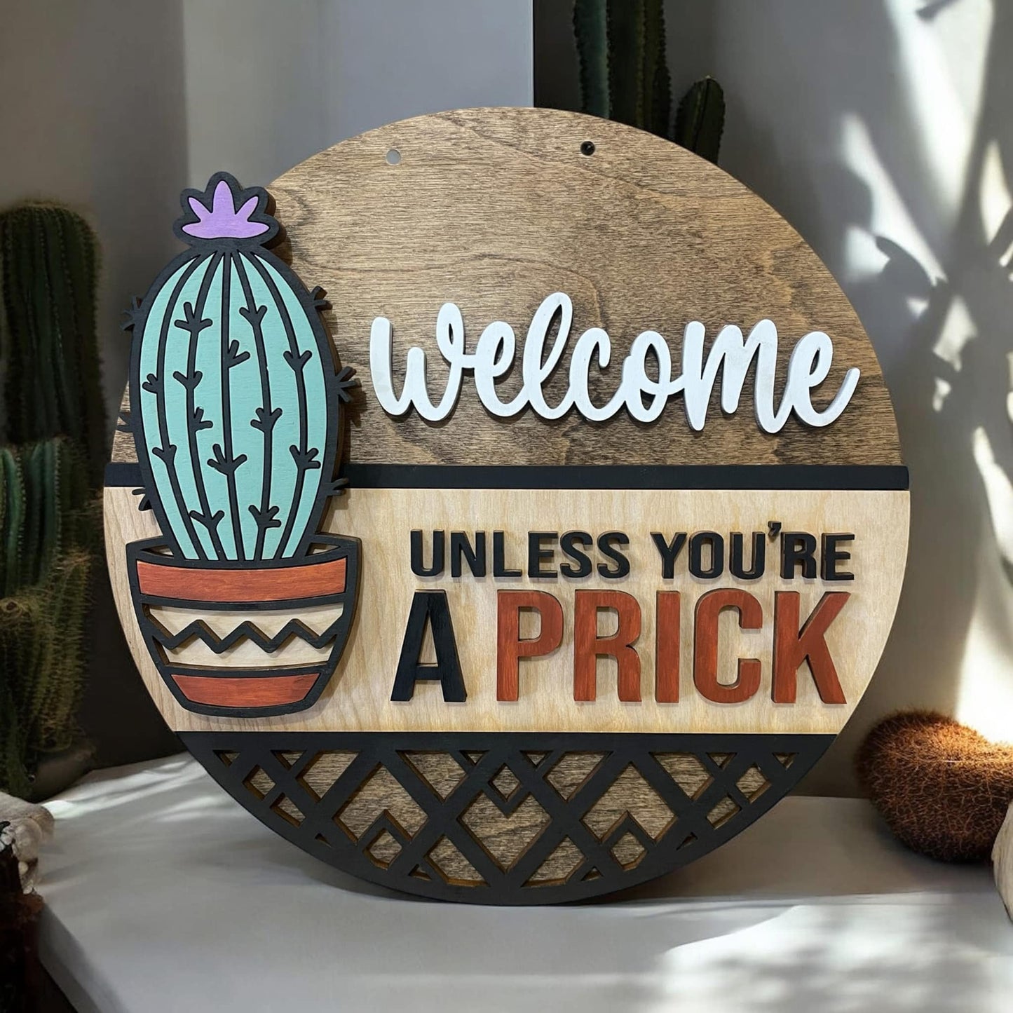 Welcome Unless You Are A Prick DIY