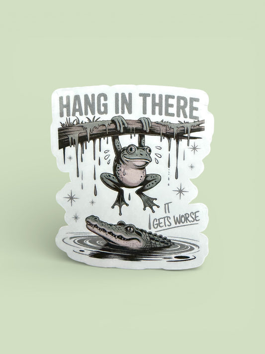 2” Hang in There Sticker
